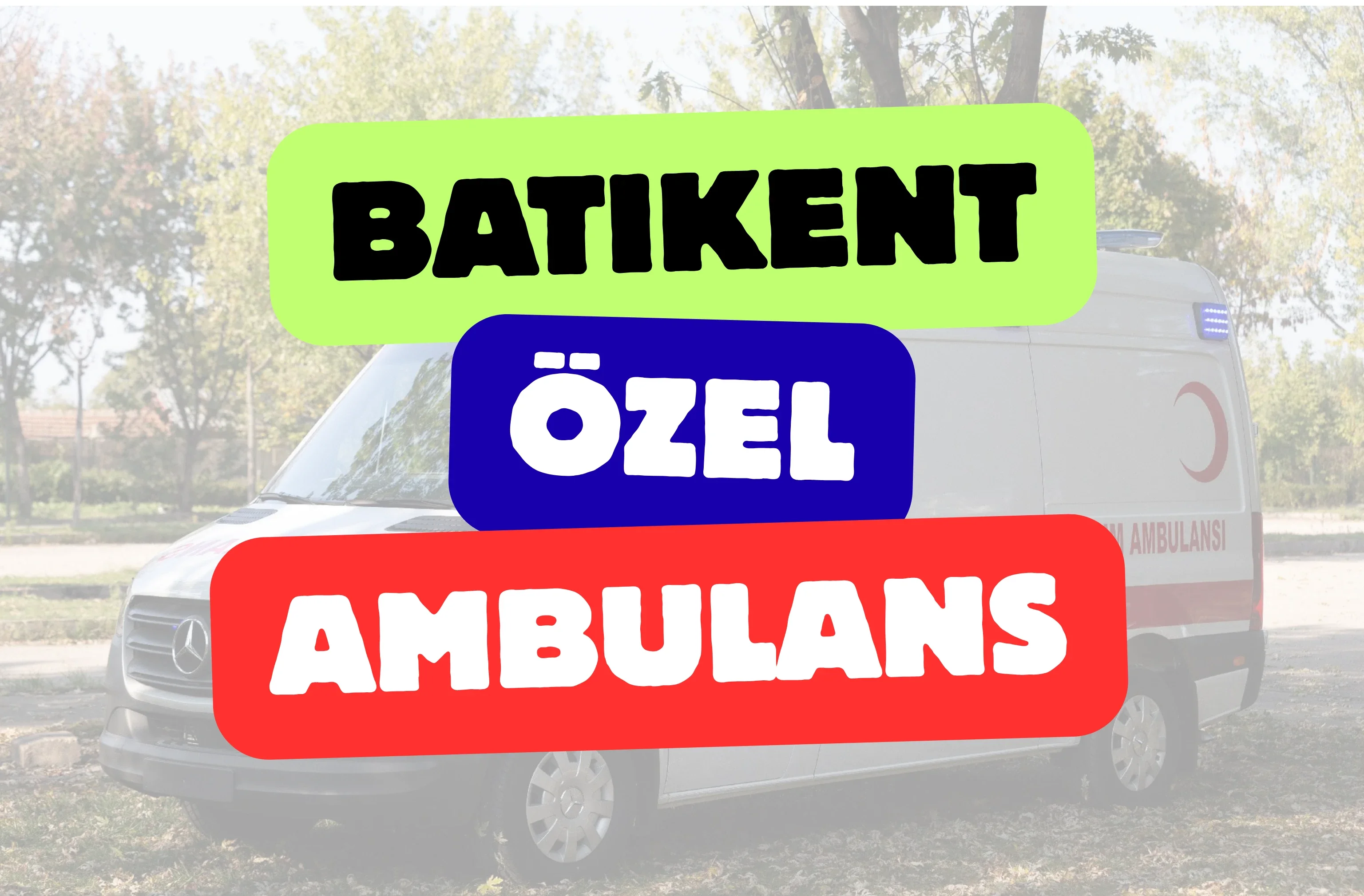 Batıkent Özel Ambulans